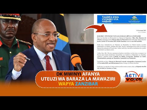 MKEKA WA DK MWINYI AKIFANYA UTEUZI WA BARAZA LA MAWAZIRI WA SMZ