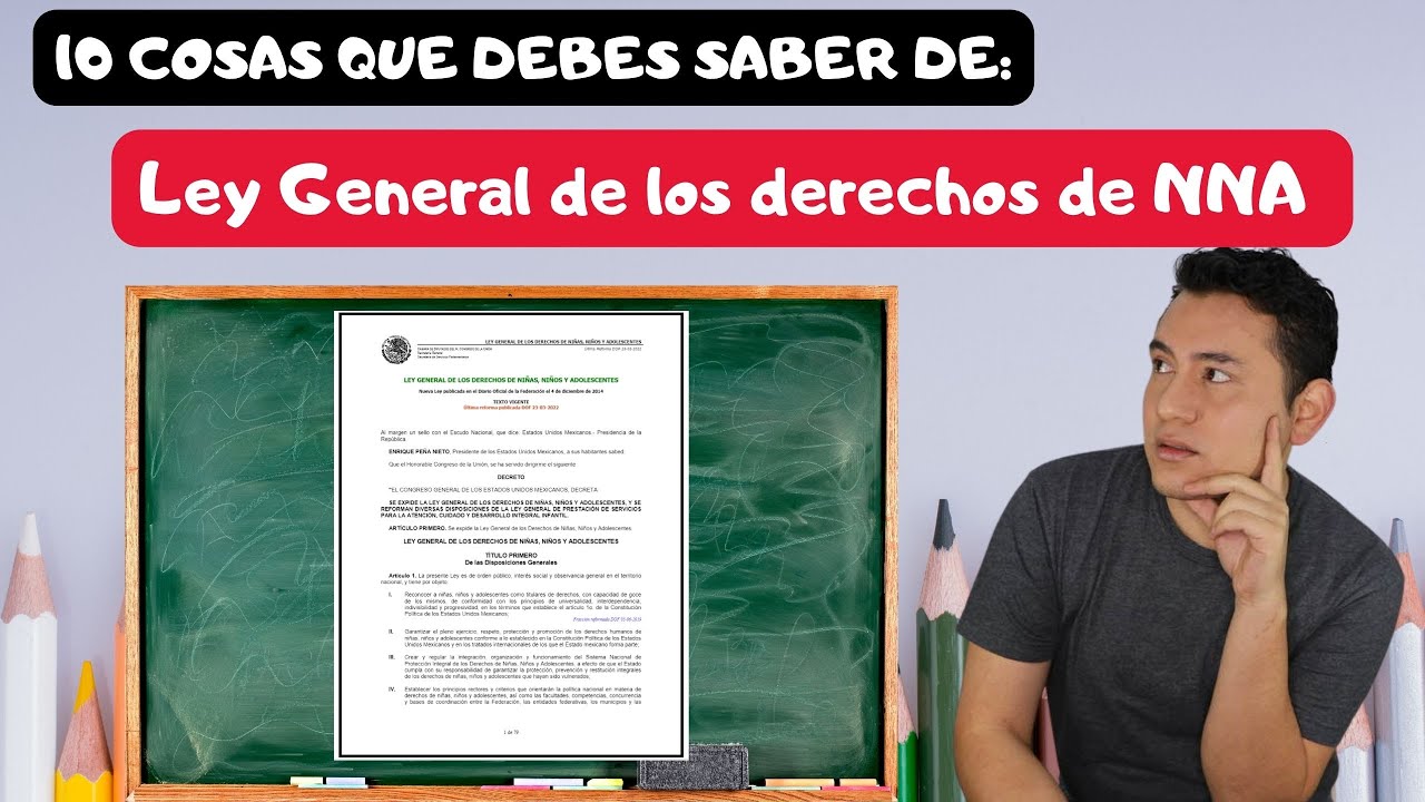 10 COSAS QUE DEBES SABER DE LA LEY GENERAL DE LOS DERECHOS DE NIÑAS, NIÑOS Y ADOLESCENTES