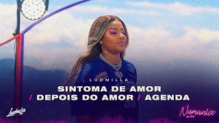 LUDMILLA - Sintoma de Amor / Depois do Amor / Agenda chords