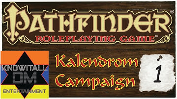 Pathfinder Stream: Kalendrom (01) - The Adventure Begins