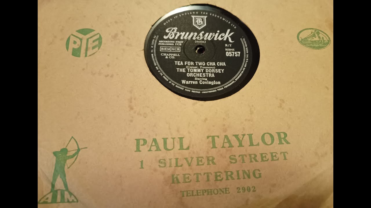 Tea For Two Cha Cha - The Tommy Dorsey Orchestra Staring Warren Covington - 78rpm Tea For Two Cha Cha - The Tommy Dorsey Orchestra Staring Warren Covington - 78rpm