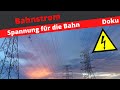 Doku: Woher kommt der Bahnstrom? | Schnell & einfach erklärt