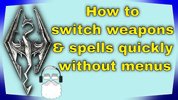 Skyrim Hotkeys - How to switch weapons & spells quickly without menus