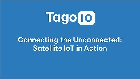 Connecting the Unconnected - Satellite IoT in Action