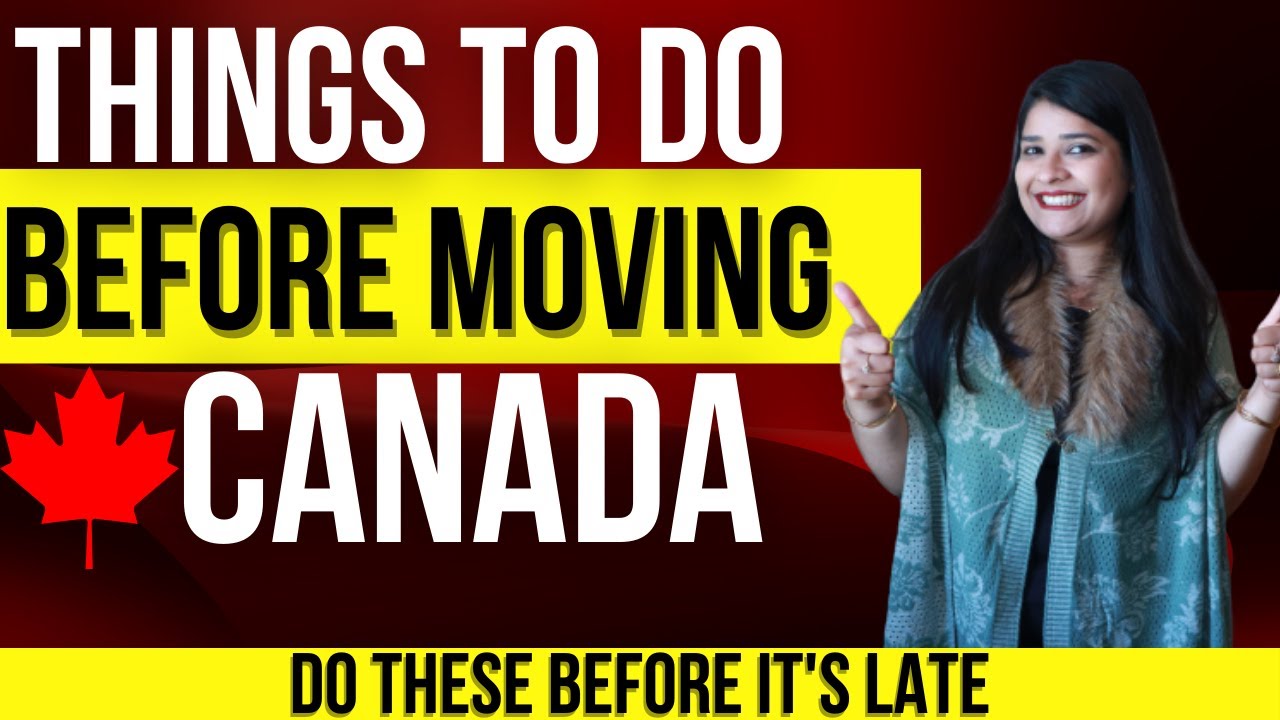 Do these before moving to Canada | Prepare for Canada Checklist