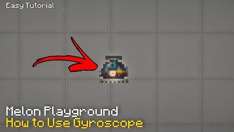 How to Use Gyroscope On Melon Playground Update! 🤯Super Easy Tutorial Anyone can do!