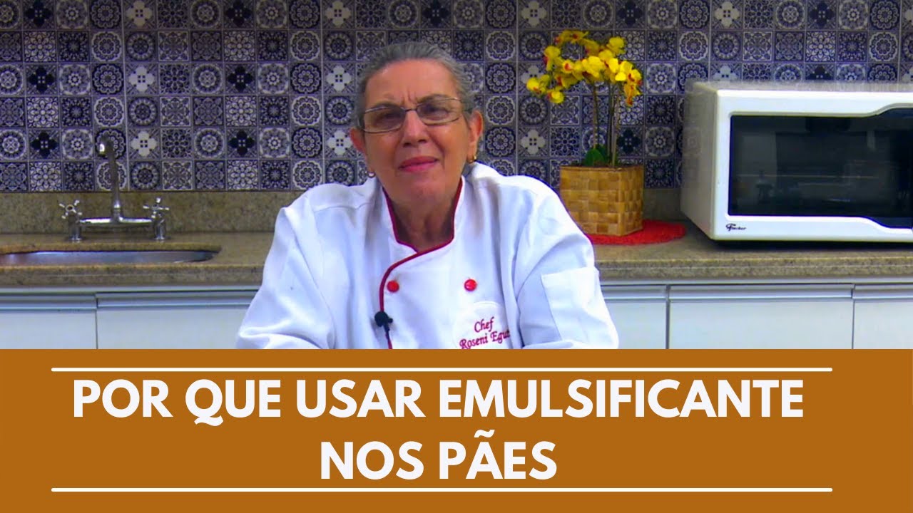 NA COZINHA COM ROSENI EGUTI | POR QUE USAR EMULSIFICANTE NOS PÃES?
