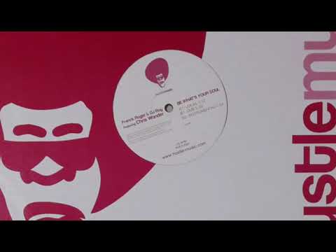 Franck Roger & DJ Roy Feat Chris Wonder – Be What's Your Soul Sampler