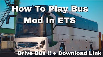 How To Play Bus Mod In ETS 2