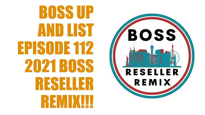 2021 BOSS Reseller Remix!! BOSS Up And List Episod...
