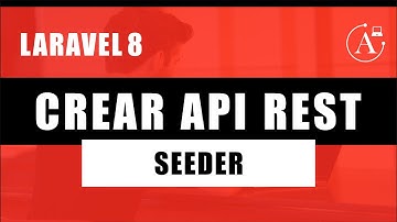 Crear API REST Laravel 8 | Seeder, Clase 04