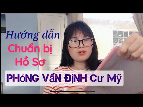 Video Sắp Xếp Bằng Chứng Hồ Sơ Phỏng Vấn Định Cư Mỹ K1 K2... - YouTube