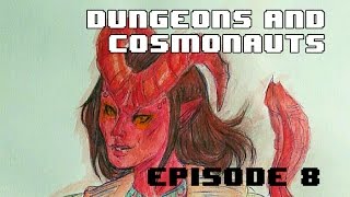 Dungeons and Cosmonauts: Episode 8 - Finding the Goblin Caves