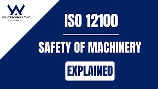 ISO 12100 Explained – Machine Safety, Risk Assessment & Risk Reduction