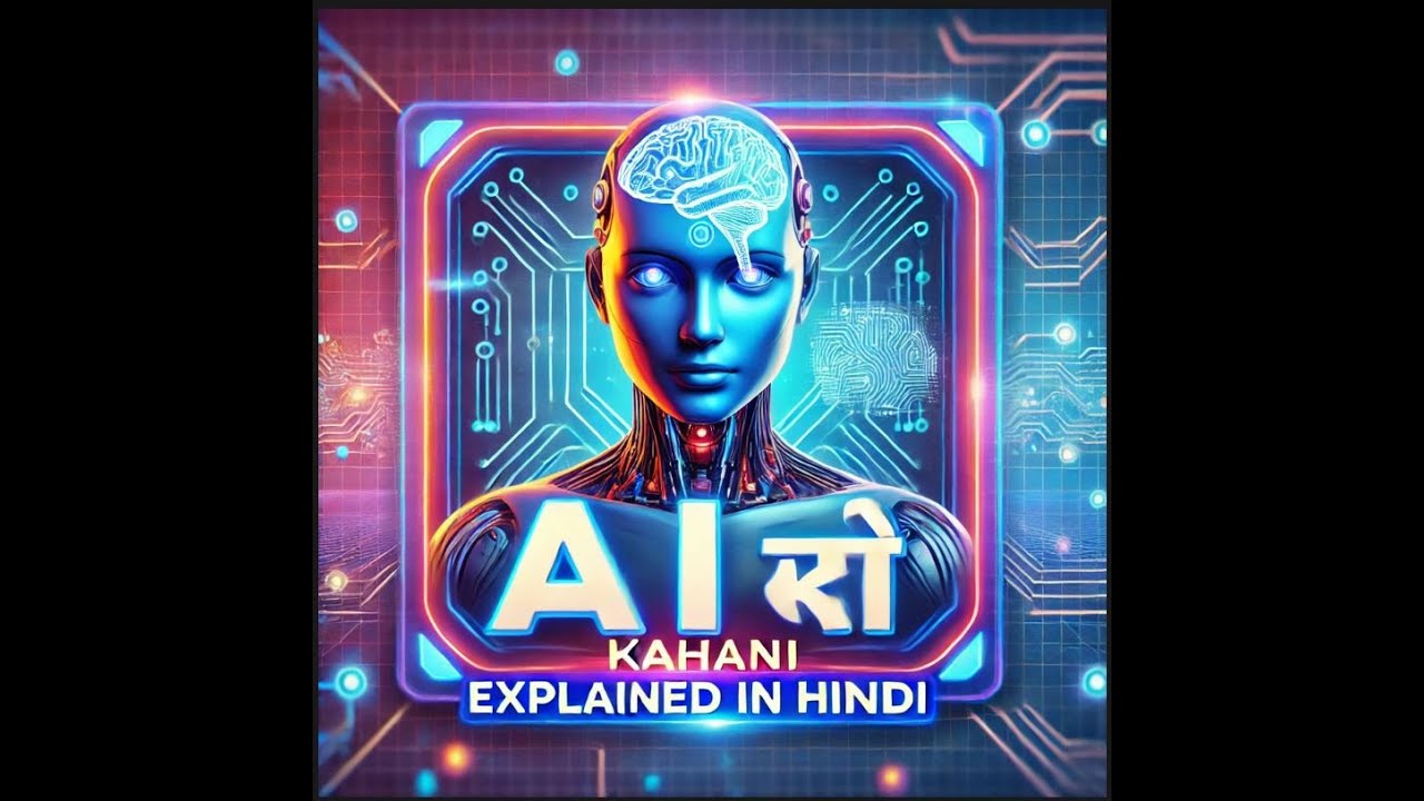 Artificial Intelligence Explained in Hindi | AI Ki Kahani | 🚀 # ...