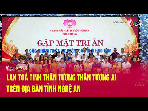 Lan toả tinh thần tương thân tương ái trên địa bàn tỉnh Nghệ An