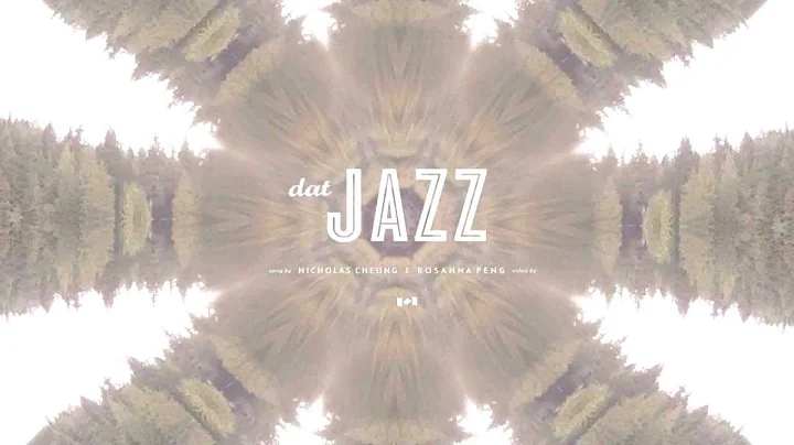 Nicholas Cheung - DAT JAZZ (Official Music Video)