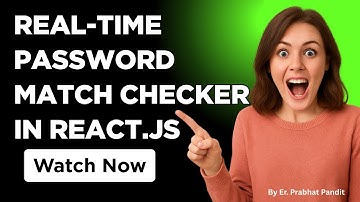 🔐 Real-Time Password Match Checker in React.js | 🔥 Dynamic Password Matcher UI Using React.js