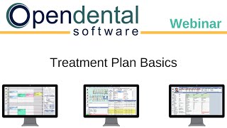 Open Dental Webinar- Treatment Plan Basics