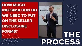 How Much Information do we need to put on seller disclosure forms?
