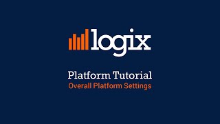 Overall Platform Settings - Logix Platform Tutorial