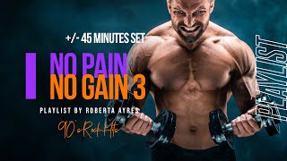 No Pain No Gain #3 (Playlist) - Rock Hits dos Anos 90 Para Treinar Pesado