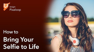 How to Bring Your Selfie to Life With Pixaloop!