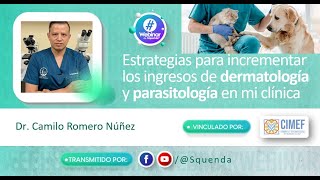 Incrementar los ingresos de dermatología y parasitología  Dr. Camilo Romero