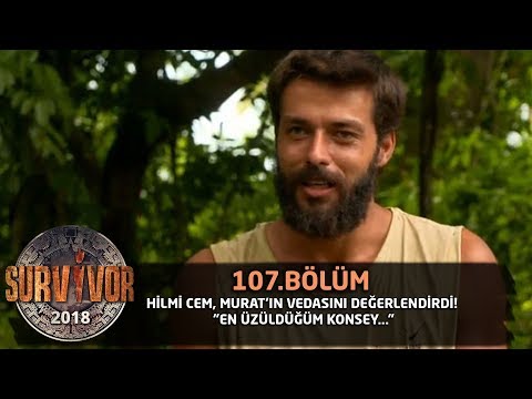 Survivor 2018 | 107. Bölüm |  Hilmi Cem, Murat'ın Vedasını Değerlendirdi! \