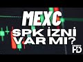 MEXC SPK İzni Var mı?