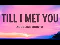 Angeline Quinto - Till I Met You
