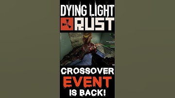 Dying Light X Rust Crossover Event is back! #Shorts