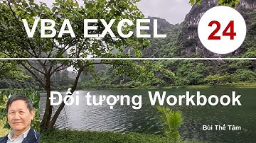VBA EXCEL – Bài 24. Đối tượng Workbook – Bui The Tam