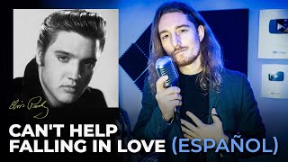 🖤¿Cómo sonaría ELVIS PRESLEY - CAN'T HELP FALLING IN LOVE en Español?