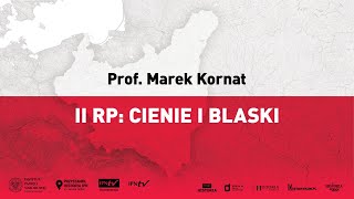 II Rzeczpospolita: cienie i blaski: prof. Marek Kornat [WYKŁAD]