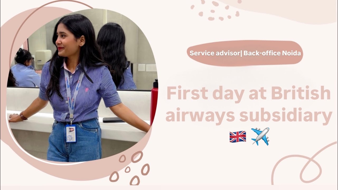 My First Day at British Airways Subsidiary | Starting as a Service Advisor (Back Office) in Noida ✈️
