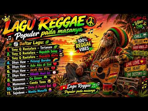 Lagu Reggae Vibes || Dhyo haw-Tony Q Rastafara-Sajedewe-Momonon 