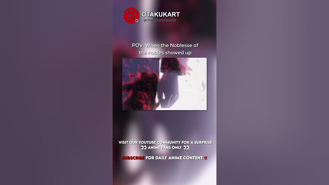 POV: When the Noblesse of the nobles showed up #anime #shorts #animeedits #animememes