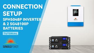 SPH5048P Inverter & 2 SG48100P Batteries Connection Setup-SUNGOLDPOWER screenshot 4