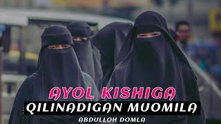 Ayol Kishiga Qilinadigan Muomila Abdulloh Domla Аёл кишига қилинадигон муомила Абдуллоҳ домла Ayol Kishiga Qilinadigan Muomila Abdulloh Domla Аёл кишига қилинадигон муомила Абдуллоҳ домла