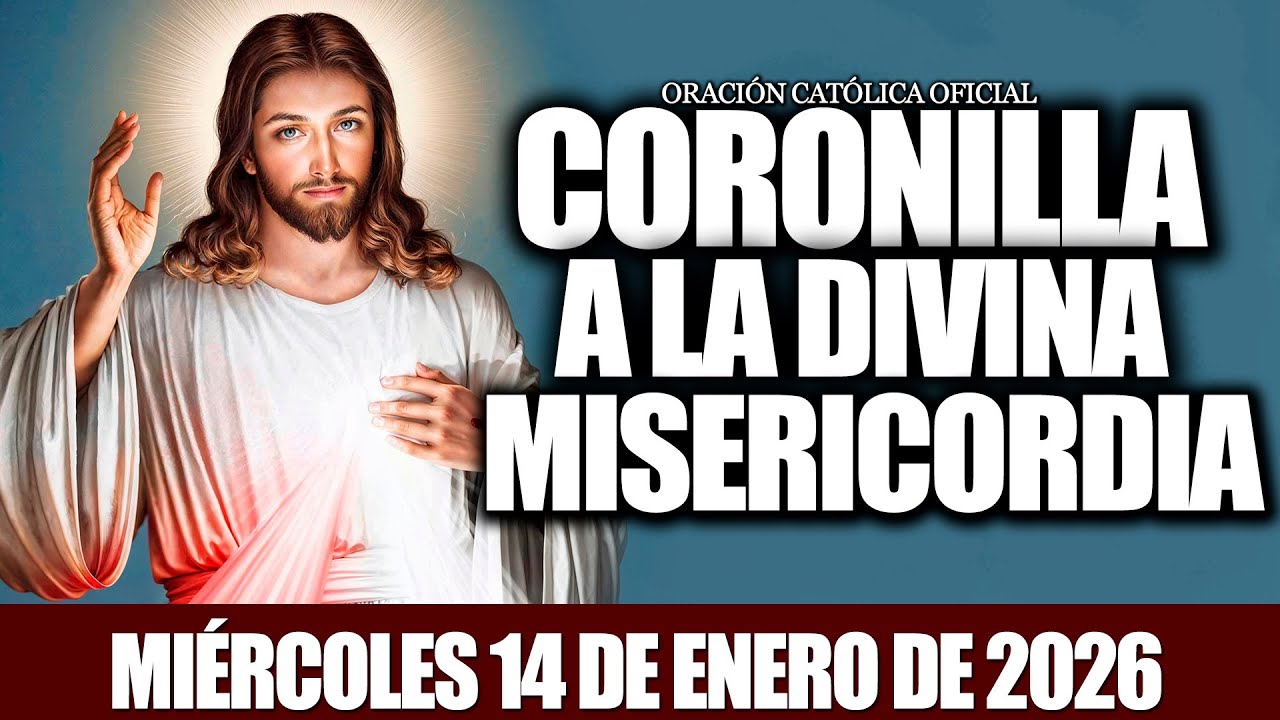 CORONILLA A LA DIVINA MISERICORDIA DE HOY MIÉRCOLES 14 DE ENERO DE 2026❤️‍🔥EL SANTO ROSARIO❤️‍🔥