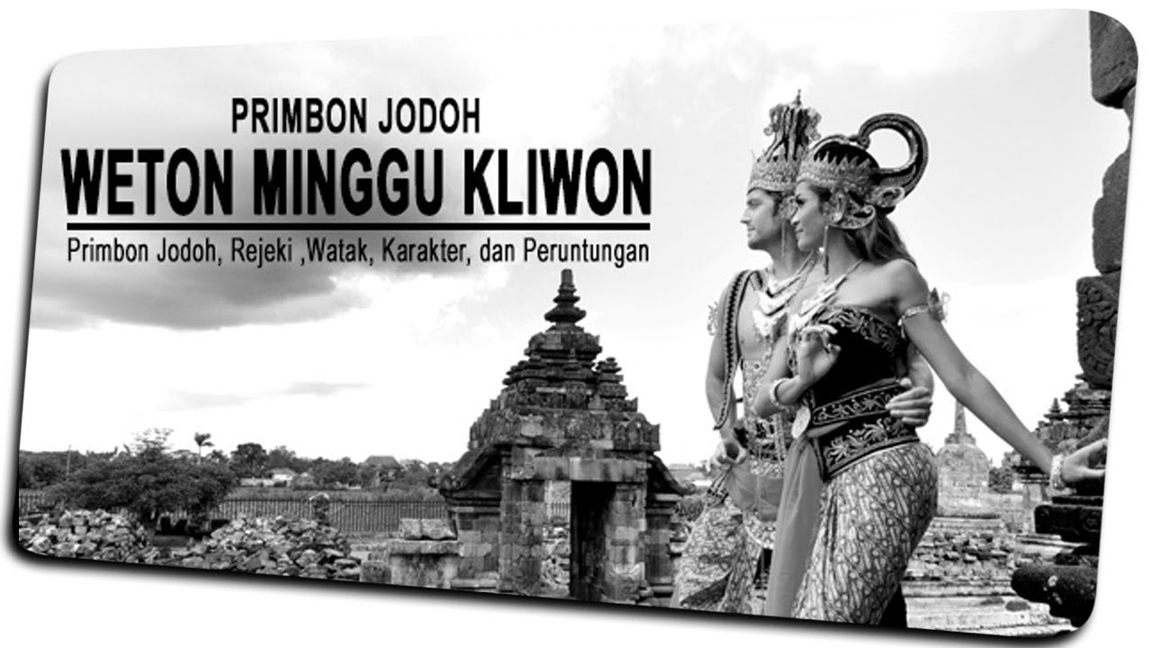 Primbon Weton Minggu Kliwon Ramalan Jodoh Rezeki Nasib Dan Peruntungan