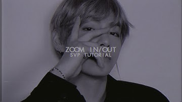 ZOOM IN/OUT「svp tutorial」