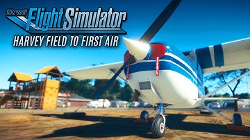 MSFS 2020 Cessna Skyhawk: Harvey Field to First Air