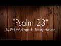 Psalm 23 By Phil Wickham Ft Tiffany Hudson Lyrics mp3