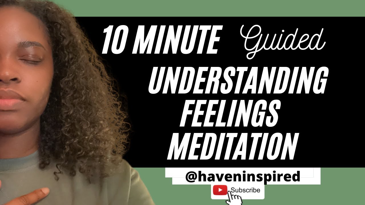 Understanding Feelings Meditation - YouTube