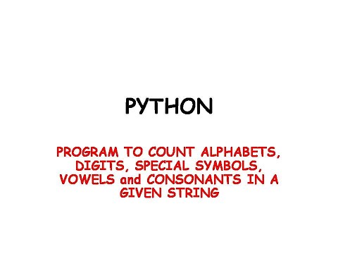 python program to count alphabets, digits, special characters,vowels,consonants in a given string