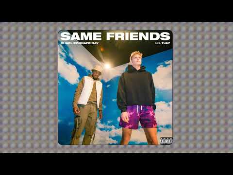 Charlieonnafriday Lil Tjay Same Friends Audio
