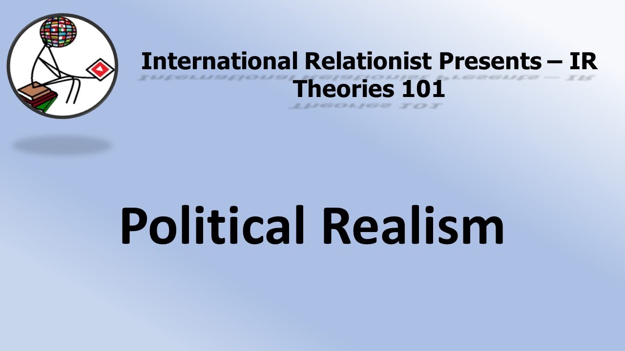 Political Realism IR Theories 101 YouTube