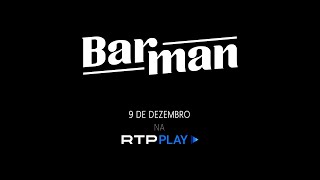 BARMAN | RTP Lab | Estreia a 9 de dezembro na RTP Play screenshot 3